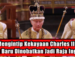 Mengintip Kekayaan Charles III yang Baru Dinobatkan Jadi Raja Inggris