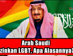 Heboh Arab Saudi Izinkan LGBT, Benarkah?