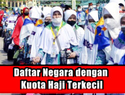 Daftar Negara dengan Kuota Haji Terkecil