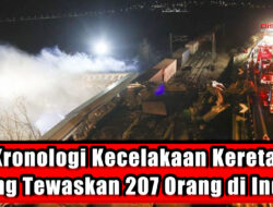 Kronologi Kecelakaan Kereta yang Tewaskan 207 Orang di India