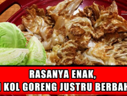 Rasanya Enak, Tapi Kol Goreng Justru Berbahaya