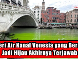 Misteri Air Kanal Venesia yang Berubah Jadi Hijau Akhirnya Terjawab