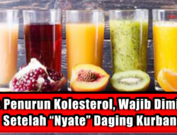 4 Jus Penurun Kolesterol, Wajib Diminum Setelah “Nyate” Daging Kurban