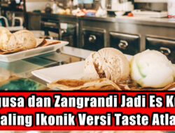Ragusa dan Zangrandi Jadi Es Krim Paling Ikonik Versi Taste Atlas
