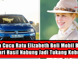 Kisah Cucu Ratu Elizabeth Beli Mobil Bekas dari Hasil Nabung Jadi Tukang Kebun