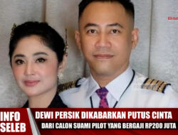 Dewi Persik Dikabarkan Putus Cinta dari Calon Suami Pilot yang Bergaji Rp200 Juta