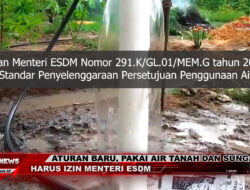 Aturan Baru, Pakai Air Tanah dan Sungai Harus Izin Menteri ESDM