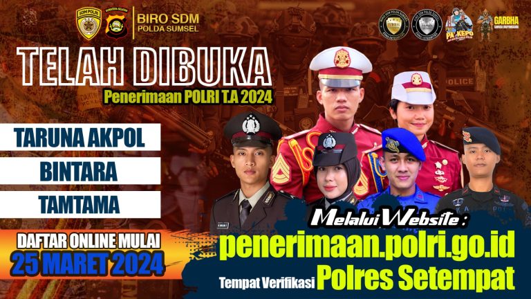 Kesempatan Emas untuk Berkarya untuk Bangsa, Penerimaan Anggota Polri T.A 2024 Resmi Dibuka